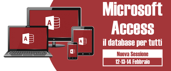 Corso Microsoft Access - Roma, 12-13-14 febbraio