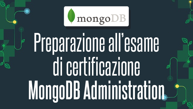 Preparazione all'esame di certificazione MongoDB Administration